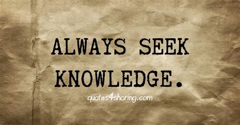 Always Seek Knowledge Quotes Sharing