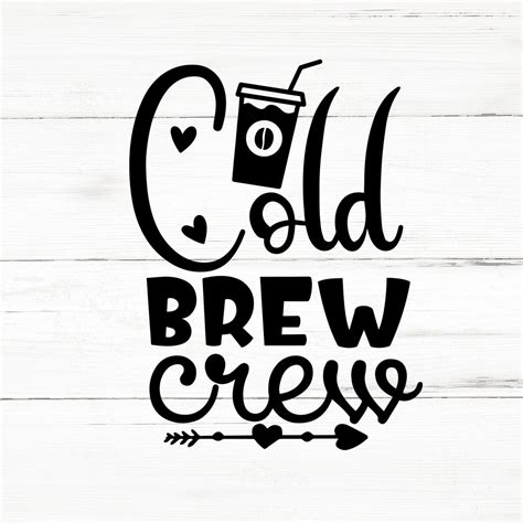 Cold Brew Crew Svg Caffeine Svgespresso Svgcoffee Shirt Svgretro