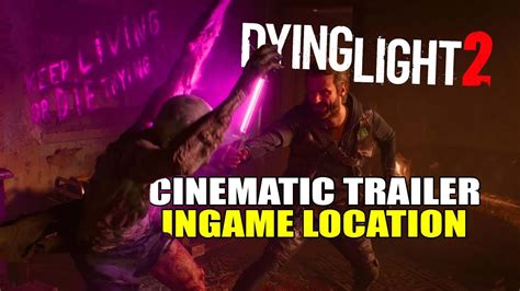 Dying Light 2 Cinematic Trailer Ingame Location Easter Egg Youtube