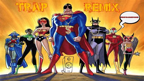 JUSTICE LEAGUE Trap Remix Remix Maniacs YouTube