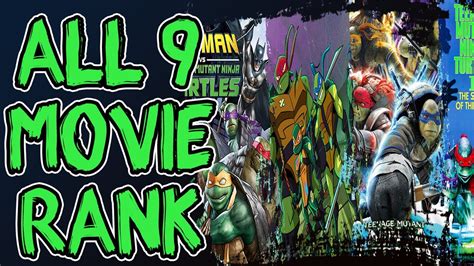 All 9 Ninja Turtles Movie Ranked Worst To Best Tmnt Ranking Youtube