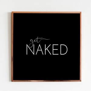 Get Naked Poster Printable Bathroom Print X Large Quote Art X Square Print Black And
