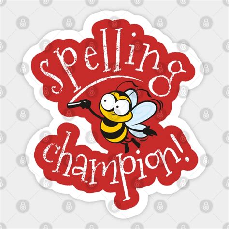 Spelling Bee Champion - Spelling Bee - Sticker | TeePublic