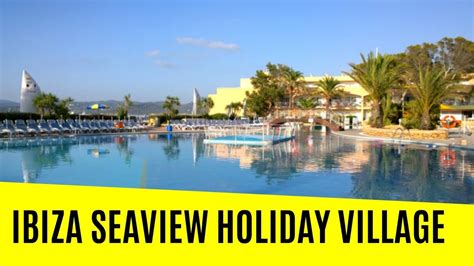 Ibiza Seaview Holiday Village Tour And Review Youtube