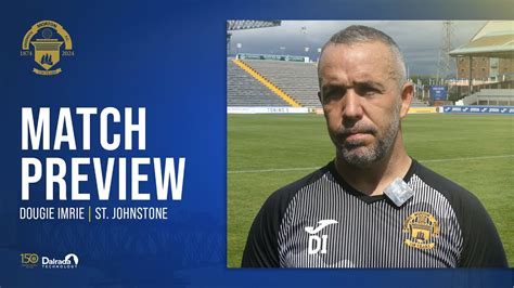 Greenock Morton Dougie Imrie St Johnstone Preview YouTube