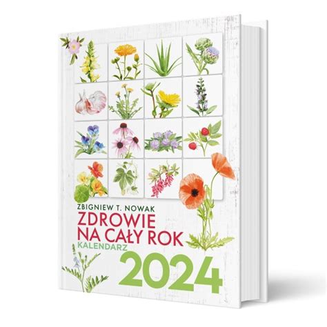 Zdrowie na cały rok Zbigniew T Nowak Kalendarz 2024 Kalendarz