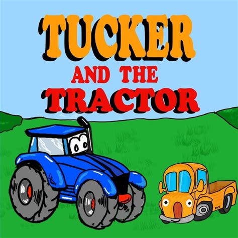 Truck Books for Toddlers: Tucker and the Tractor : A Fun Tractor ...