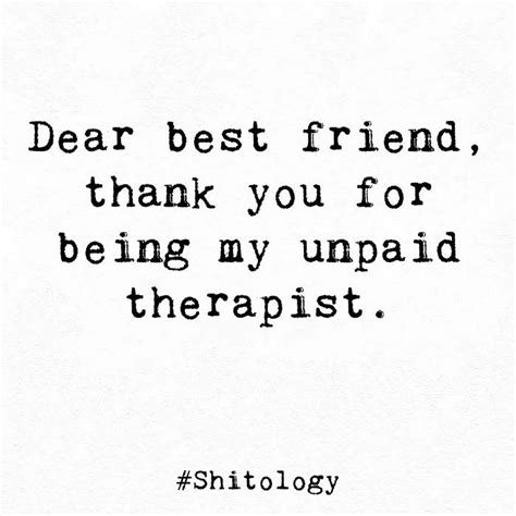 Dear Best Friend Thank You For Being My Unpaid Therapist