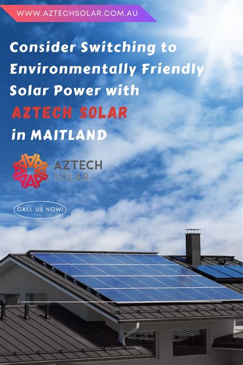 Transition To Solar With Aztech Solar In Maitland Solar Energy