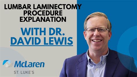 Lumbar Laminectomy Procedure - Dr. Lewis | McLaren Health Care Video Library