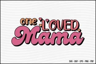 One Loved Mama Retro Valentine S Svg Graphic By Bee Craftr Creative