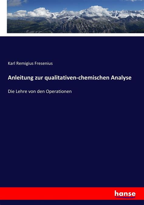 Anleitung Zur Qualitativen Chemischen Analyse Von Carl Remigius