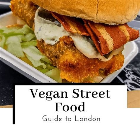 Vegan London - Street Food Edition