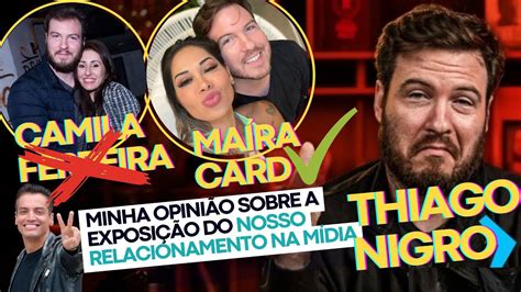 A Separa O De Thiago Nigro E Camila Ferreira E O Novo Relacionamento