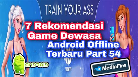 Rekomendasi Game Dewasa Android Offline Terbaru Part