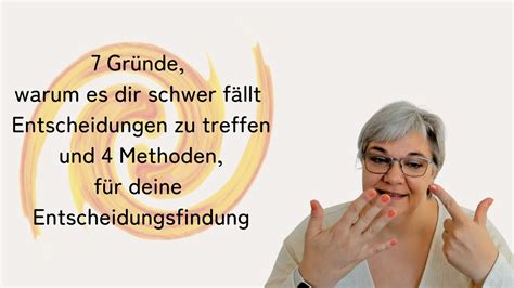 Gr Nde Warum Dir Entscheidungen Schwer Fallen Und Methoden F R