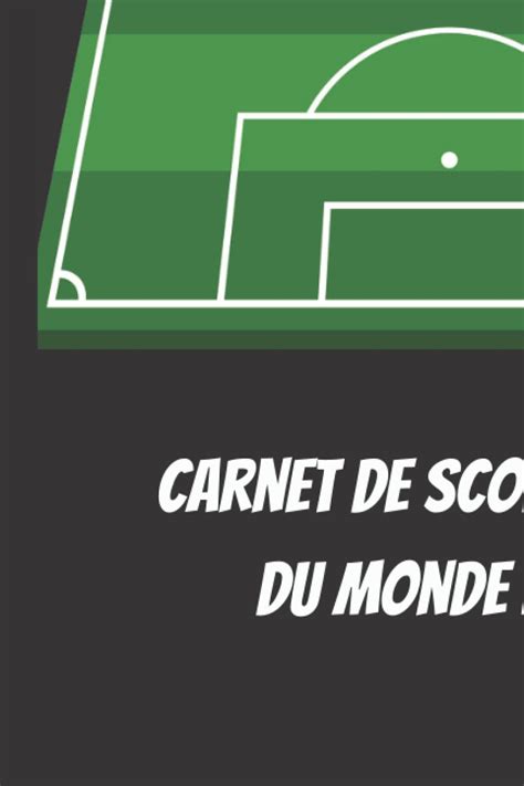 Buy Carnet De Score Coupe Du Monde Records Les Moments Forts