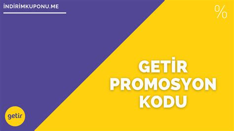 Getir Promosyon Kodu A Ustos