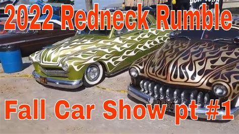 2022 Fall Redneck Rumble Car Show Part 1 Youtube