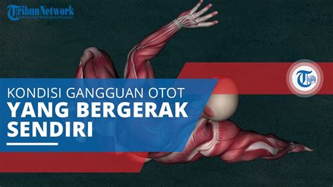 Distonia Gangguan Yang Mengakibatkan Otot Bergerak Sendiri Tanpa