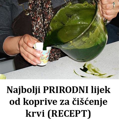 Najbolji Prirodni Lijek Od Koprive Za I Enje Krvi Ljubi I Online