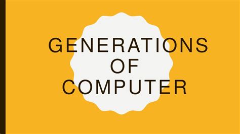 PPT - Generations of Computer PowerPoint Presentation, free download ...