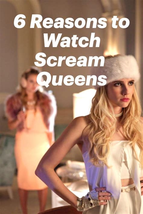 6 Reasons Why You Should Watch Scream Queens Scream Queens Scream Queens Season 1 Queen