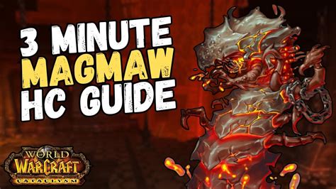 3 Minute Magmaw Hc Guide Bwd Cataclysm Classic Youtube