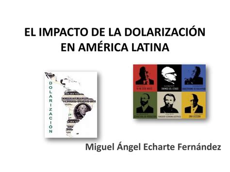 PDF EL IMPACTO DE LA DOLARIZACIÓN EN AMÉRICA LATINA