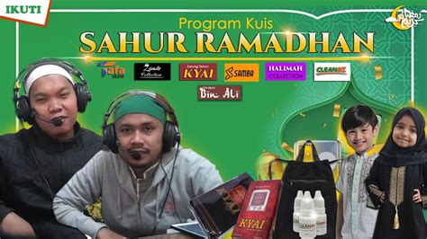 Live Kuis Sahur Ramadhan Ke Bersama Suara Nabawiy Youtube