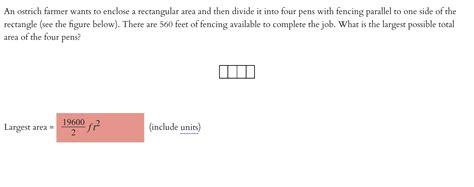 Solved An Ostrich Farmer Wants To Enclose A Rectangular Area Chegg