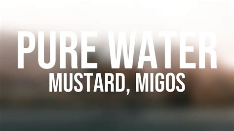 Pure Water Mustard Migos Lyrics YouTube