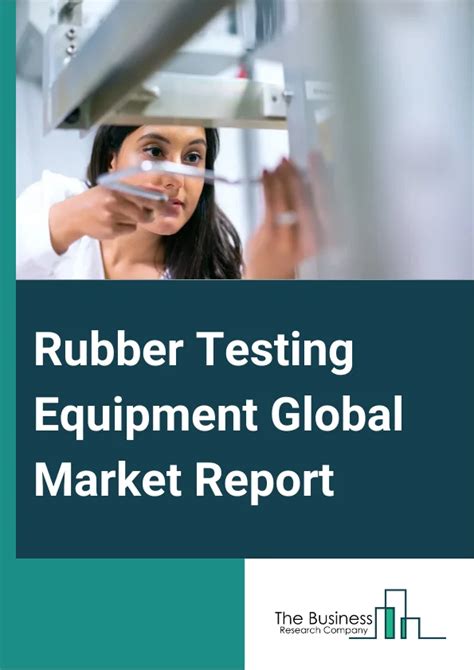 Rubber Testing Equipment Market Report Rubber Testing Equipment