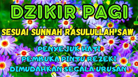 Awali Hari Dengan Dzikir Pagi Sesuai Sunnah Al Matsurat Pembuka Pintu