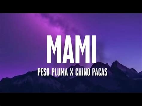 Mami Peso Pluma Chino Pacas Letra English Translation Youtube