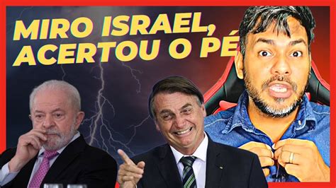 Tempestade Perfeita Lula Mira Israel Acerta O Pr Prio P E Incendeia