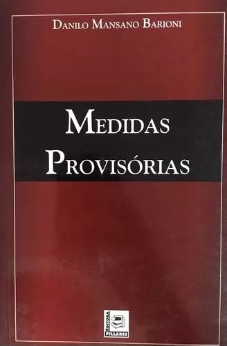 Livro Medidas Provisórias Direito De Danilo Mansano Barioni Editora