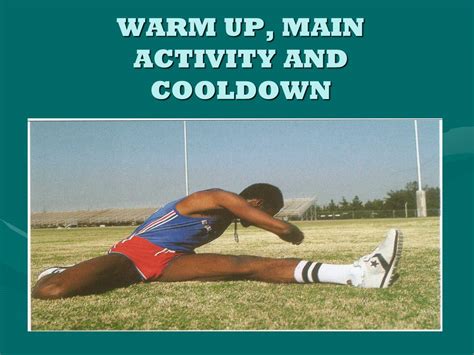 Warm Up Main Activity And Cooldown Warm Up Gradually Raises Body