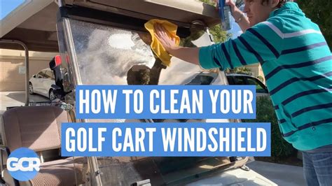 How To Clean Your Golf Cart Windshield A Quick And Easy Way Youtube