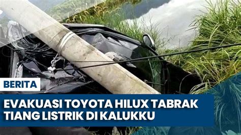 Evakuasi Toyota Hilux Tabrak Tiang Listrik Di Kalukku YouTube