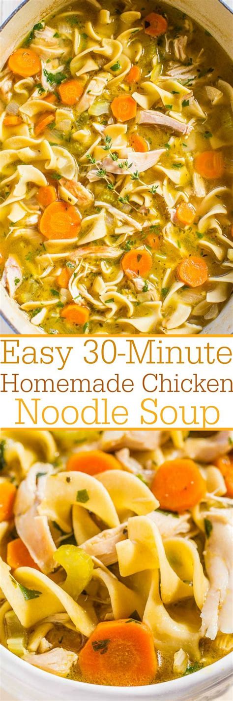 Easy 30 Minute Homemade Chicken Noodle Soup Averie Cooks Homemade