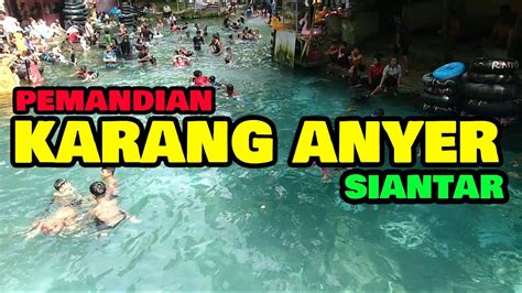 Pemandian Karang Anyer Karang Rejo Siantar Simalungun Youtube