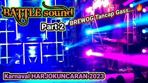 Battle Sound Part Brewog Audio Gass Poll Karnaval Harjokuncaran