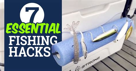 7 Quick & Easy Fishing Hacks