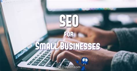 Seo For Smbs How To Grow Seo For Small Businesses Seo Alien Small Business Seo Digital