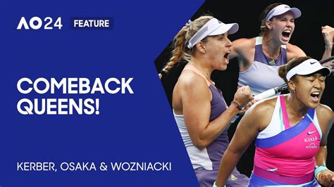 Comeback Queens Kerber Osaka Wozniacki Champions Return To