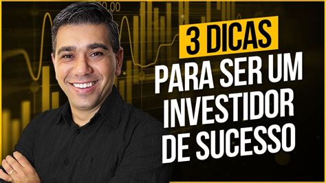 3 DICAS PARA CRIAR UMA MENTALIDADE DE UM INVESTIDOR DE SUCESSO YouTube