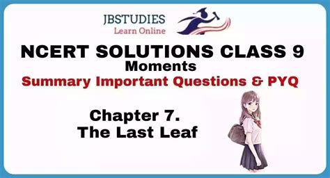 NCERT Solutions Class 9 Moments Chapter 7 The Last Leaf