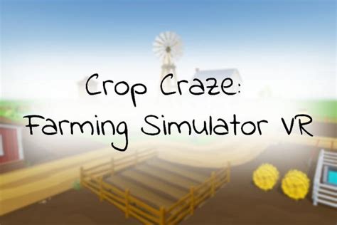 Oculusquest Crop Craze Farming Simulator Vr Vr