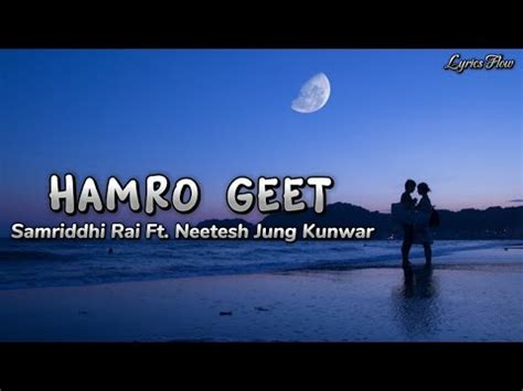 Hamro Geet Samriddhi Rai Ft Neetesh Jung Kunwar Lyrics Video